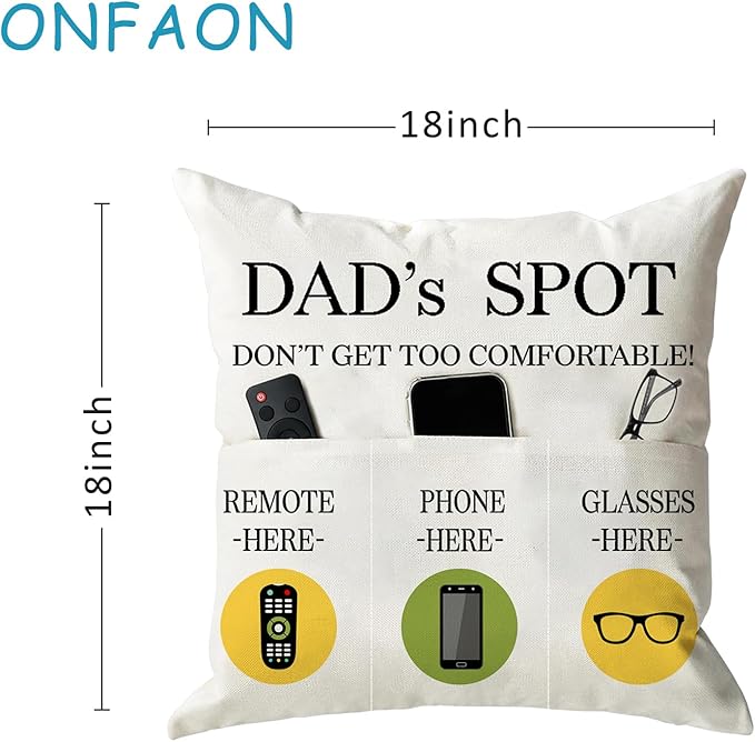 ONFAON Father's Day Throw Pillow Case, Dad's Spot Throw Pillow Covers 18 x 18 Inch，Dad Gifts from Daughter Son，Birthday Christmas Thanksgiving Day Gifts for Papa Stepdad ，3-Pocket