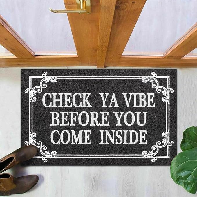 Indoor Door Mat Welcome Mats for Front Door Outdoor Entry Black Doormat, Check Ya Vibe Before You Come Inside This House Doormat, Non Slip Rubber Farmhouse Mats 28" x 18"