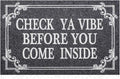 Front Door Door Mat Indoor Outdoor Entrance Doormat Rubber Welcome Door Mat,Check Ya Vibe Before You Come Inside Mats, Anti Slip Easy to Clean Corridor Entry Mat Gray 36" x 24"