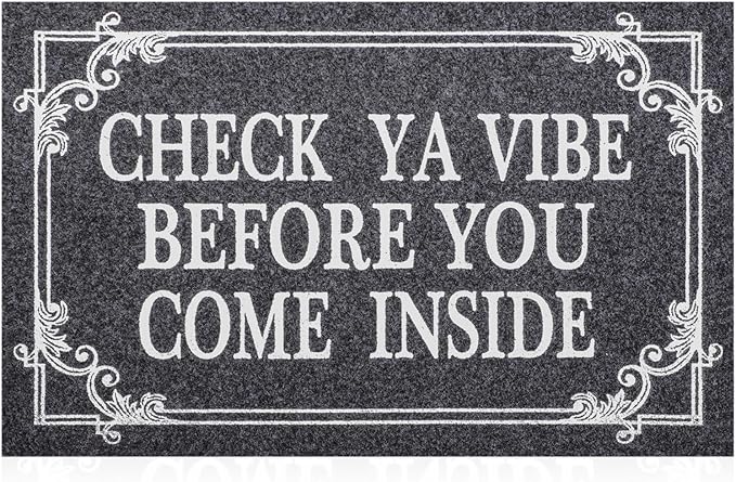 Front Door Door Mat Indoor Outdoor Entrance Doormat Rubber Welcome Door Mat,Check Ya Vibe Before You Come Inside Mats, Anti Slip Easy to Clean Corridor Entry Mat Gray 36" x 24"