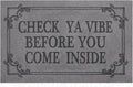 Indoor Door Mat Welcome Mats for Front Door Outdoor, 36" x 24" Check Ya Vibe Before You Come Inside This House Doormat, Non Slip Rubber Farmhouse Mats Light Gray